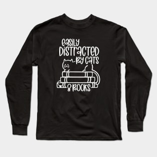 Easily Distracted Cats And Books Funny Gift For Cat Lovers Long Sleeve T-Shirt